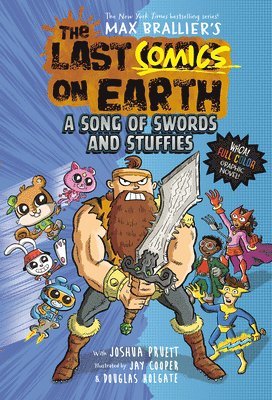 Max Brallier, Joshua Pruett - The Last Comics on Earth: A Song of Swords and Stuffies, Inbunden