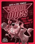 The Underdogs Fake It Till They Make It