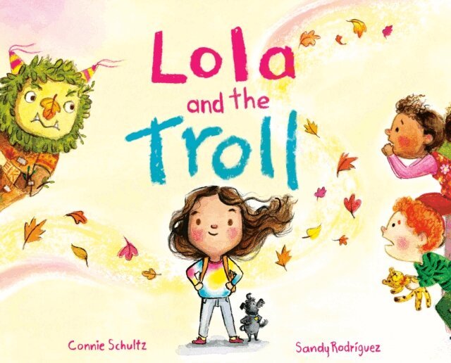 Connie Schultz - Lola and the Troll, E-bok