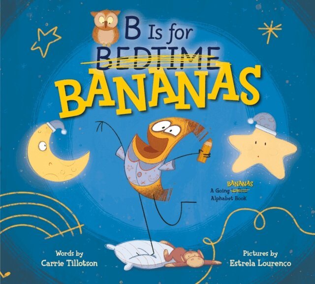 Carrie Tillotson - B Is for Bananas, E-bok