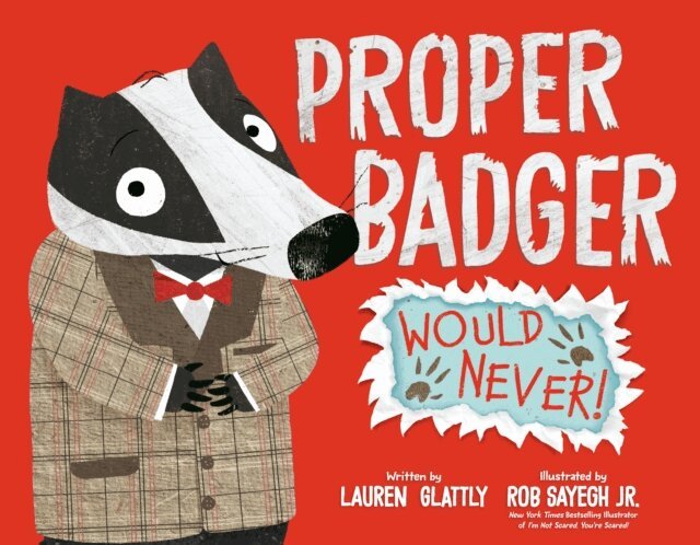 Lauren Glattly - Proper Badger Would Never!, E-bok
