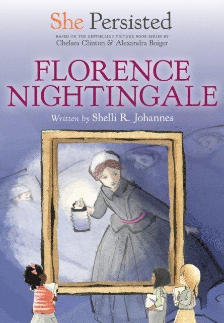 Chelsea Clinton, Shelli R. Johannes - She Persisted: Florence Nightingale, E-bok