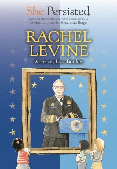 Chelsea Clinton, Lisa Bunker - She Persisted: Rachel Levine, E-bok