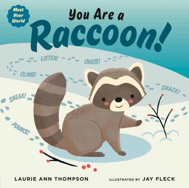Laurie Ann Thompson - You Are a Raccoon!, E-bok