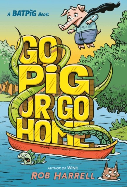Rob Harrell - Batpig: Go Pig or Go Home, E-bok