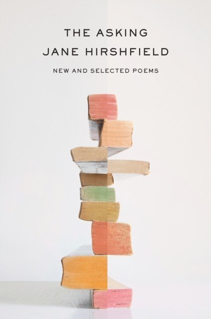 Jane Hirshfield - Asking, E-bok