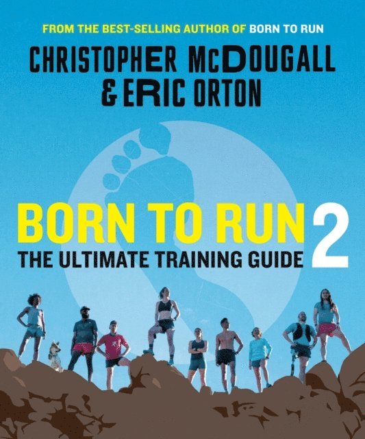 Eric Orton, Christopher McDougall - Born to Run 2, E-bok