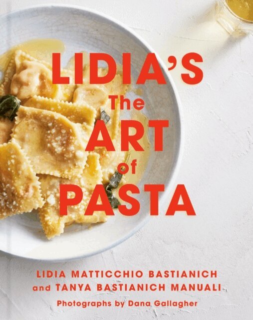Tanya Bastianich Manuali, Lidia Matticchio Bastianich - Lidia's The Art of Pasta, E-bok