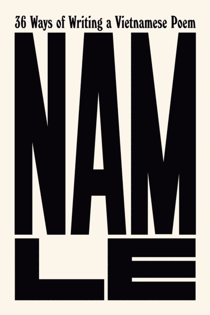 Nam Le - 36 Ways of Writing a Vietnamese Poem, E-bok