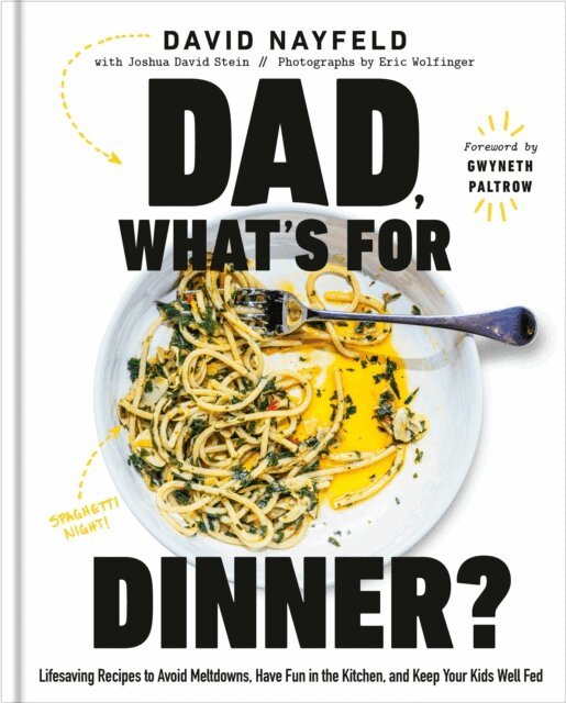Joshua David Stein, David Nayfeld - Dad, What's for Dinner?, E-bok