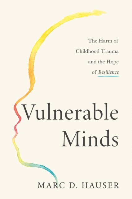 Marc D. Hauser - Vulnerable Minds, E-bok