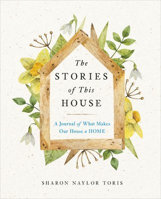 Sharon Naylor Toris - Stories of This House, Häftad