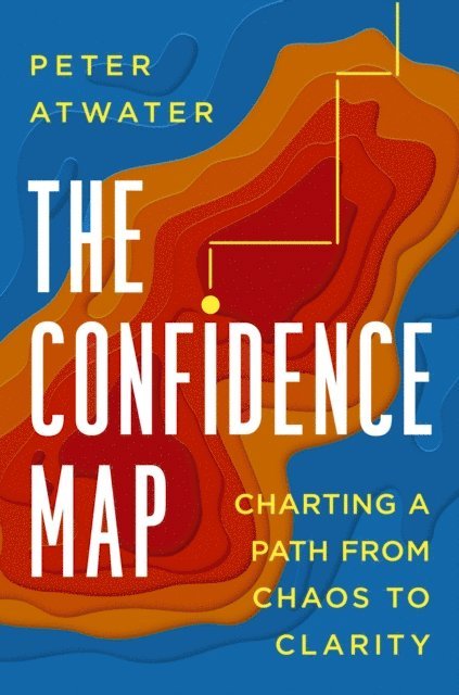 Peter Atwater - Confidence Map, E-bok