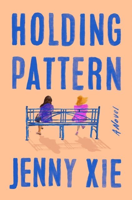 Jenny Xie - Holding Pattern, E-bok