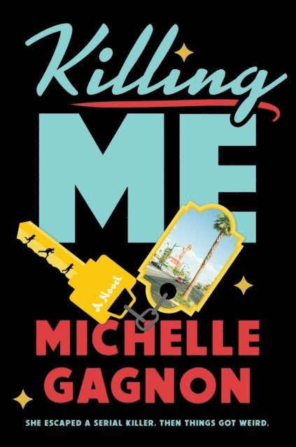 Michelle Gagnon - Killing Me, E-bok