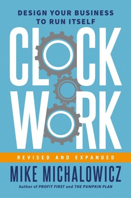 Mike Michalowicz - Clockwork, Revised and Expanded, E-bok