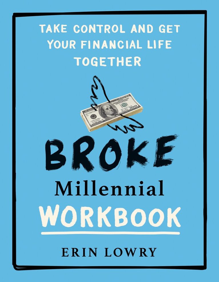Erin Lowry - Broke Millennial Workbook, Häftad. Tillgänglighet: Lägg i varukorg