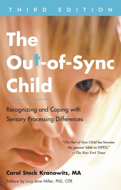 Carol Stock Kranowitz - Out-of-Sync Child, Third Edition, E-bok