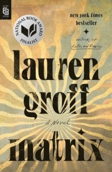 Matrix - A Novel av Lauren Groff