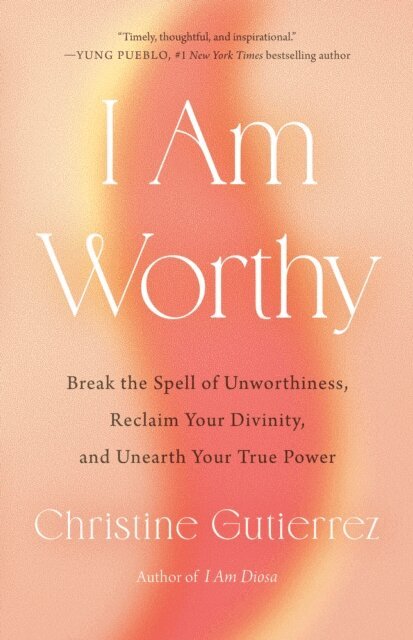 Christine Gutierrez - I Am Worthy, E-bok