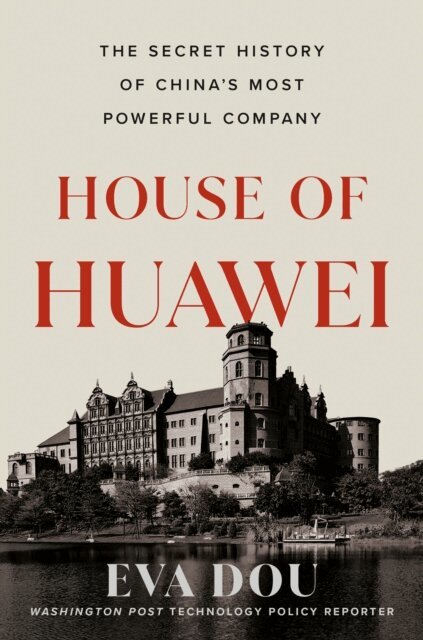 Eva Dou - House of Huawei, E-bok