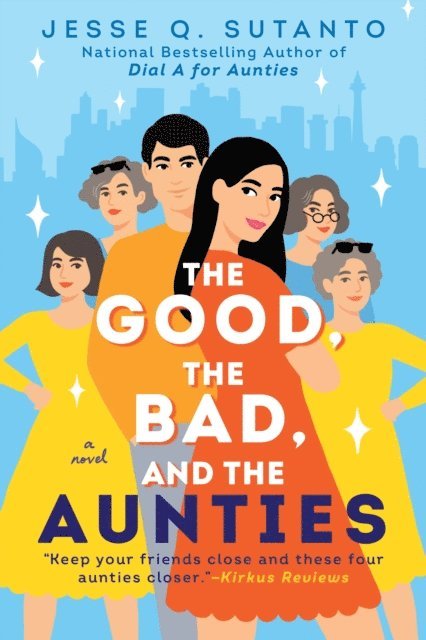 Jesse Q. Sutanto - Good, the Bad, and the Aunties, E-bok