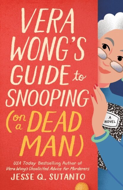 Jesse Q. Sutanto - Vera Wong's Guide to Snooping (on a Dead Man), E-bok