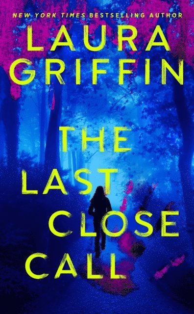Laura Griffin - Last Close Call, E-bok