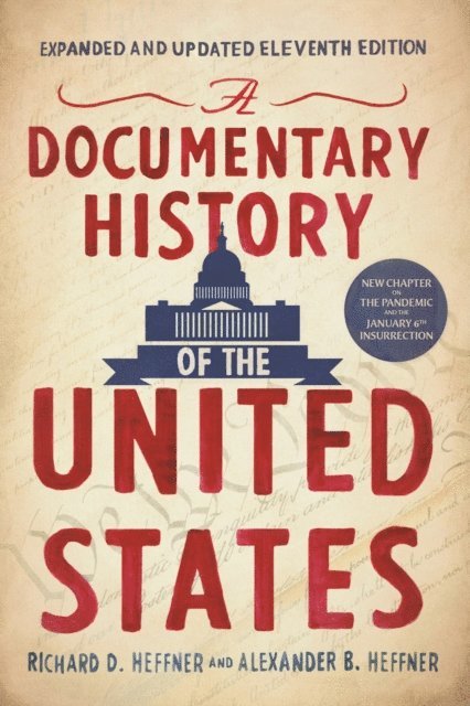 Alexander B. Heffner, Richard D. Heffner - Documentary History of the United States (11th Edition), E-bok
