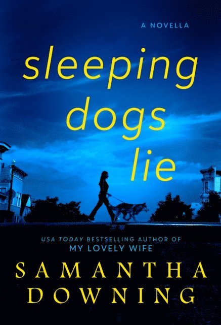 Samantha Downing - Sleeping Dogs Lie, E-bok