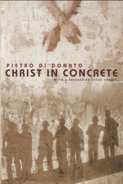 Pietro di Donato - Christ in Concrete, E-bok