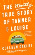 Mostly True Story of Tanner & Louise