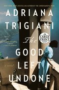 The Good Left Undone