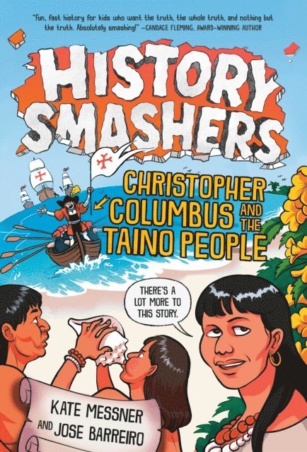 Jose Barreiro, Kate Messner - History Smashers: Christopher Columbus and the Taino People, E-bok