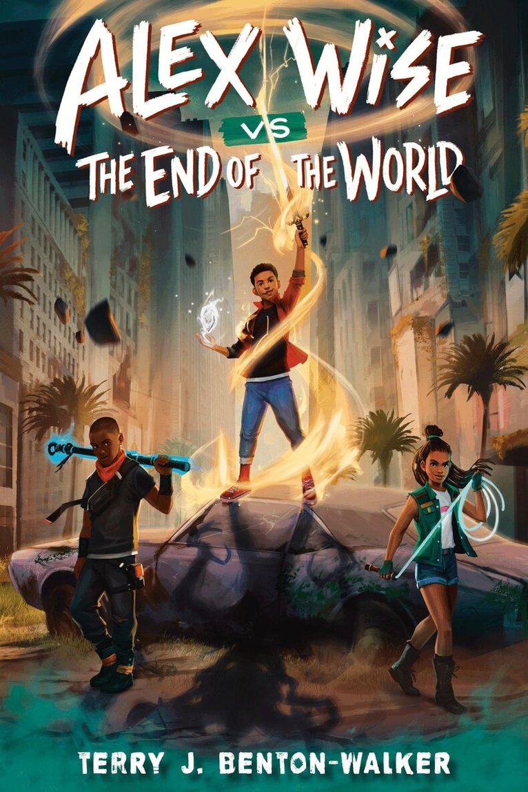 Terry J. Benton-Walker - Alex Wise vs. the End of the World, Inbunden