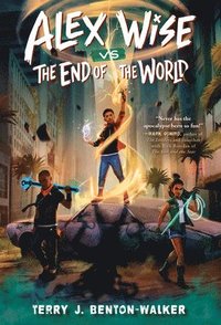 Alex Wise vs. the End of the World