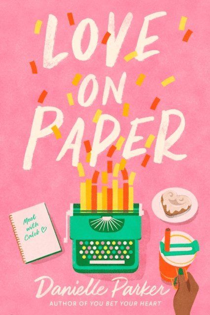 Danielle Parker - Love on Paper, E-bok