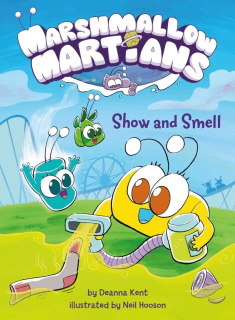 Deanna Kent - Marshmallow Martians: Show and Smell, E-bok