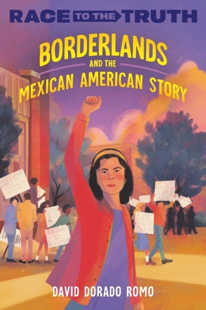David Dorado Romo - Borderlands and the Mexican American Story, E-bok