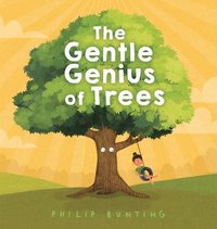 The Gentle Genius of Trees