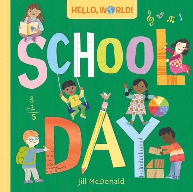 Jill McDonald - Hello, World! School Day, E-bok