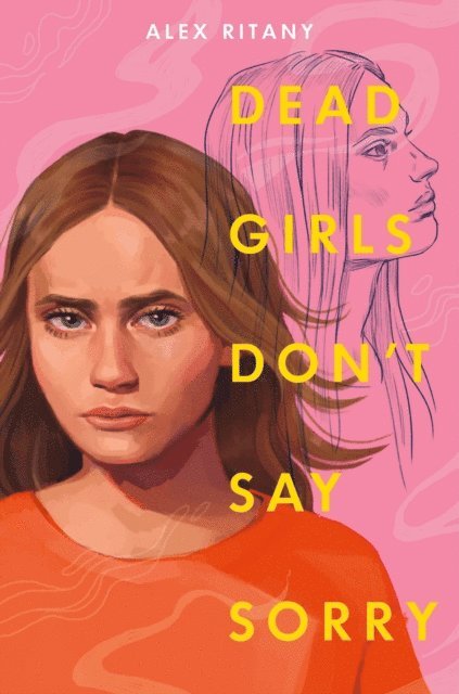 Alex Ritany - Dead Girls Don't Say Sorry, E-bok
