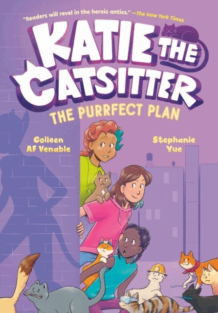 Colleen AF Venable - Katie the Catsitter 4: The Purrfect Plan, E-bok