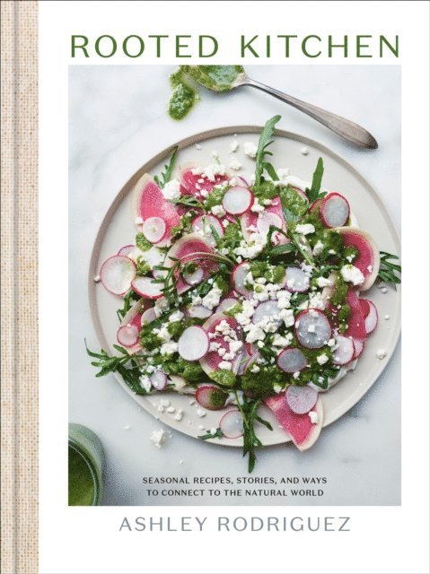 Ashley Rodriguez - Rooted Kitchen, E-bok