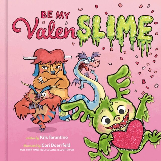 Kris Tarantino - Be My Valenslime, E-bok