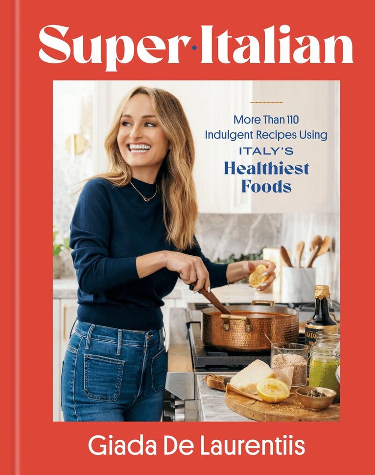 Giada De Laurentiis - Super-Italian, Inbunden