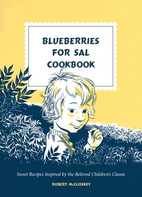 Robert McCloskey - Blueberries for Sal Cookbook, E-bok