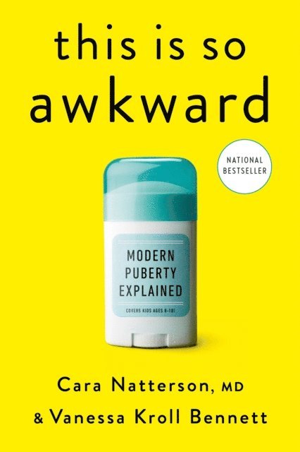Vanessa Kroll Bennett, MD Cara Natterson - This Is So Awkward, E-bok