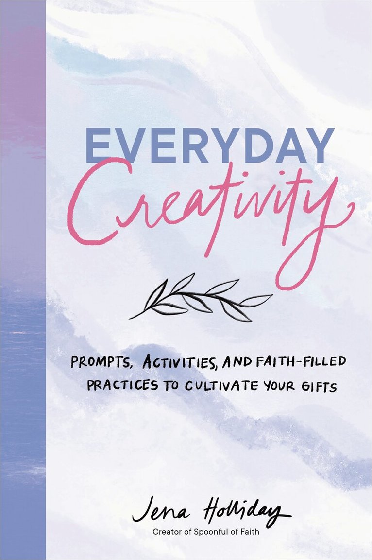 Jena Holliday - Everyday Creativity, Häftad. Tillgänglighet: Lägg i varukorg