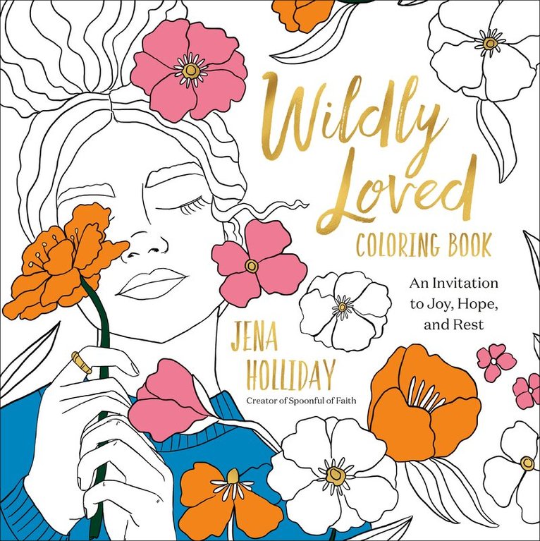 Jena Holliday - Wildly Loved Coloring Book, Häftad. Tillgänglighet: Lägg i varukorg